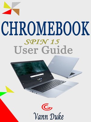 cover image of CHROMEBOOK SPIN 15 USER GUIDE